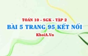 Bài 5 trang 95 Toán 10 Kết nối tri thức Tập 2
